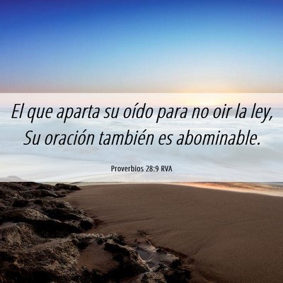 Picture 06 - Proverbios 28:9 RVA - El que aparta su oído para no oir la ley, Su - Bible Verse Picture