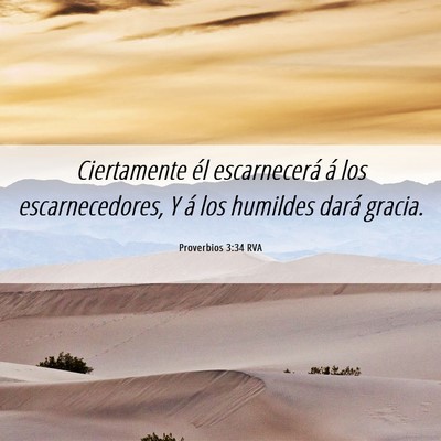 Picture 06 - Proverbios 3:34 RVA - Ciertamente él escarnecerá á los - Bible Verse Picture