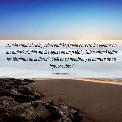 Picture 06 - Proverbios 30:4 RVA - ¿Quién subió al cielo, y descendió? ¿Quién - Bible Verse Picture
