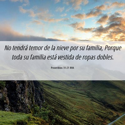 Picture 06 - Proverbios 31:21 RVA - No tendrá temor de la nieve por su familia, - Bible Verse Picture