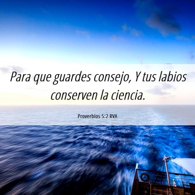 Picture 06 - Proverbios 5:2 RVA - Para que guardes consejo, Y tus labios conserven - Bible Verse Picture