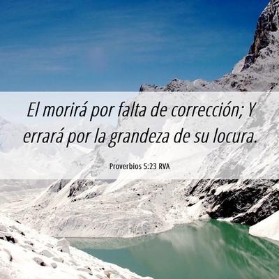 Picture 06 - Proverbios 5:23 RVA - El morirá por falta de corrección; Y errará - Bible Verse Picture