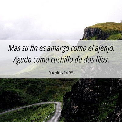 Picture 06 - Proverbios 5:4 RVA - Mas su fin es amargo como el ajenjo, Agudo como - Bible Verse Picture