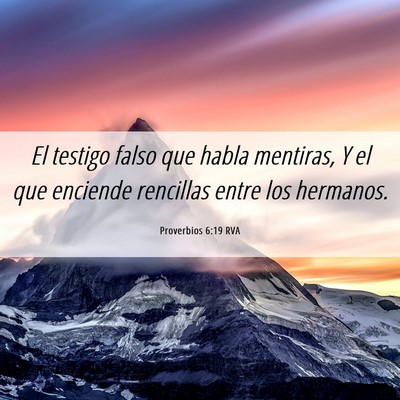 Picture 06 - Proverbios 6:19 RVA - El testigo falso que habla mentiras, Y el que - Bible Verse Picture