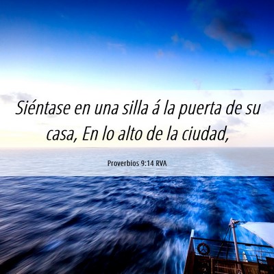 Picture 06 - Proverbios 9:14 RVA - Siéntase en una silla á la puerta de su casa, - Bible Verse Picture