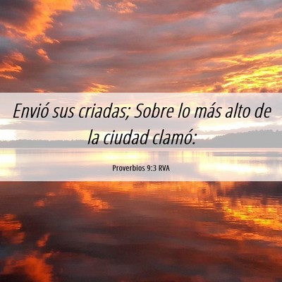 Picture 06 - Proverbios 9:3 RVA - Envió sus criadas; Sobre lo más alto de la - Bible Verse Picture