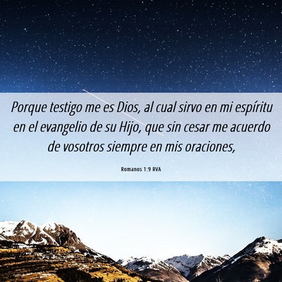 Picture 06 - Romanos 1:9 RVA - Porque testigo me es Dios, al cual sirvo en mi - Bible Verse Picture