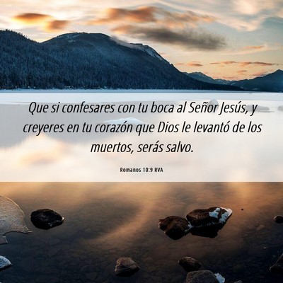Picture 06 - Romanos 10:9 RVA - Que si confesares con tu boca al Señor Jesús, y - Bible Verse Picture