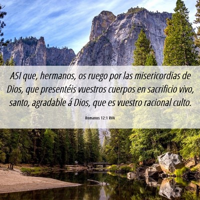 Picture 06 - Romanos 12:1 RVA - ASI que, hermanos, os ruego por las misericordias - Bible Verse Picture