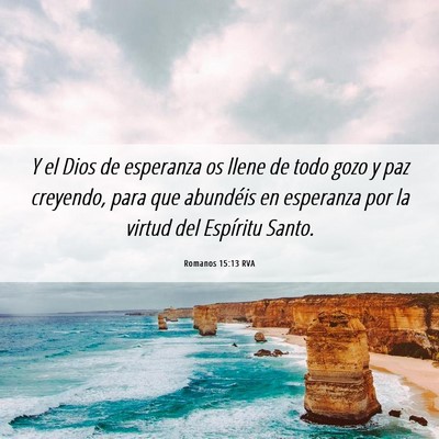 Picture 06 - Romanos 15:13 RVA - Y el Dios de esperanza os llene de todo gozo y - Bible Verse Picture