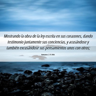Picture 06 - Romanos 2:15 RVA - Mostrando la obra de la ley escrita en sus - Bible Verse Picture
