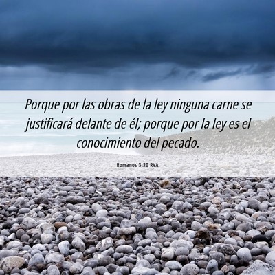 Picture 06 - Romanos 3:20 RVA - Porque por las obras de la ley ninguna carne se - Bible Verse Picture
