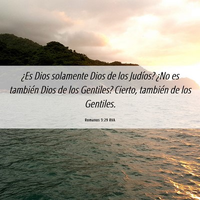 Picture 06 - Romanos 3:29 RVA - ¿Es Dios solamente Dios de los Judíos? ¿No es - Bible Verse Picture