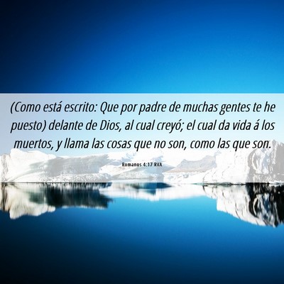 Picture 06 - Romanos 4:17 RVA - (Como está escrito: Que por padre de muchas - Bible Verse Picture
