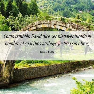 Picture 06 - Romanos 4:6 RVA - Como también David dice ser bienaventurado el - Bible Verse Picture