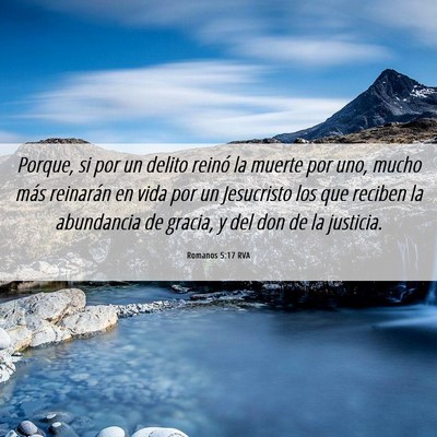 Picture 06 - Romanos 5:17 RVA - Porque, si por un delito reinó la muerte por - Bible Verse Picture