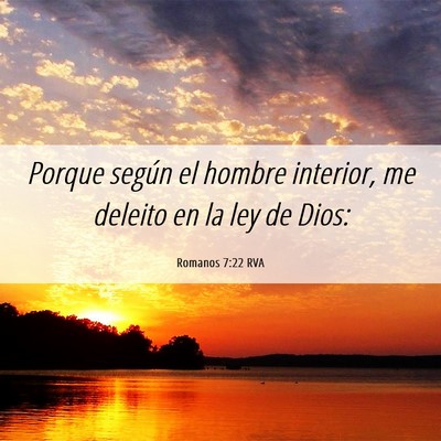Picture 06 - Romanos 7:22 RVA - Porque según el hombre interior, me deleito en - Bible Verse Picture