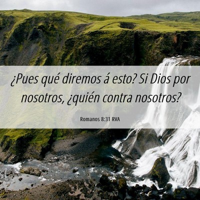 Picture 06 - Romanos 8:31 RVA - ¿Pues qué diremos á esto? Si Dios por - Bible Verse Picture