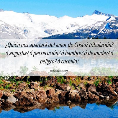 Picture 06 - Romanos 8:35 RVA - ¿Quién nos apartará del amor de Cristo? - Bible Verse Picture