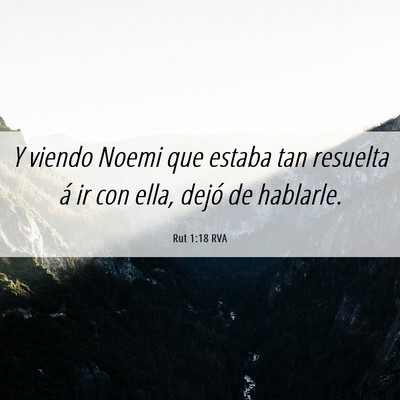 Picture 06 - Rut 1:18 RVA - Y viendo Noemi que estaba tan resuelta á ir con - Bible Verse Picture