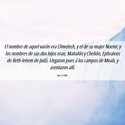 Picture 06 - Rut 1:2 RVA - El nombre de aquel varón era Elimelech, y el de - Bible Verse Picture