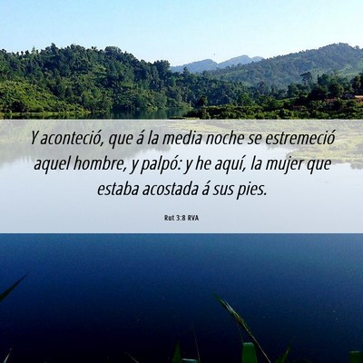 Picture 06 - Rut 3:8 RVA - Y aconteció, que á la media noche se - Bible Verse Picture