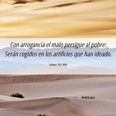 Picture 06 - Salmos 10:2 RVA - Con arrogancia el malo persigue al pobre: Serán - Bible Verse Picture