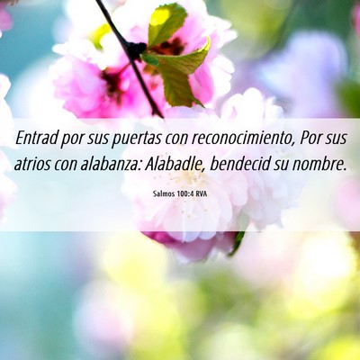Picture 06 - Salmos 100:4 RVA - Entrad por sus puertas con reconocimiento, Por - Bible Verse Picture