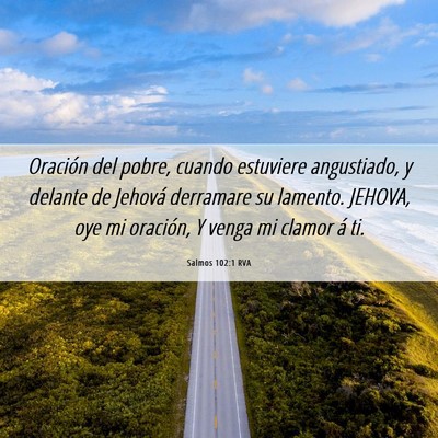 Picture 06 - Salmos 102:1 RVA - Oración del pobre, cuando estuviere angustiado, - Bible Verse Picture