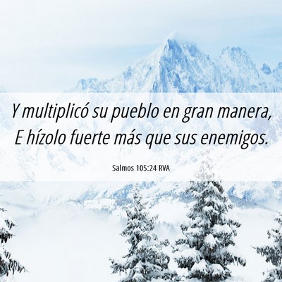 Picture 06 - Salmos 105:24 RVA - Y multiplicó su pueblo en gran manera, E hízolo - Bible Verse Picture