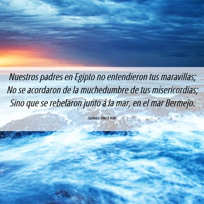 Picture 06 - Salmos 106:7 RVA - Nuestros padres en Egipto no entendieron tus - Bible Verse Picture