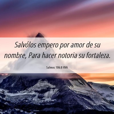 Picture 06 - Salmos 106:8 RVA - Salvólos empero por amor de su nombre, Para - Bible Verse Picture