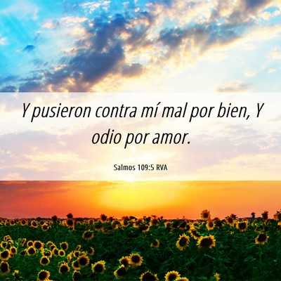 Picture 06 - Salmos 109:5 RVA - Y pusieron contra mí mal por bien, Y odio por - Bible Verse Picture