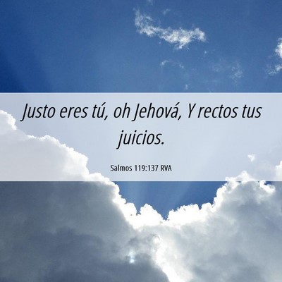 Picture 06 - Salmos 119:137 RVA - Justo eres tú, oh Jehová, Y rectos tus - Bible Verse Picture