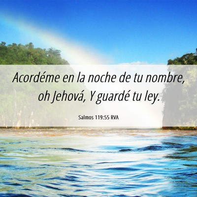 Picture 06 - Salmos 119:55 RVA - Acordéme en la noche de tu nombre, oh Jehová, Y - Bible Verse Picture