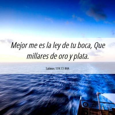 Picture 06 - Salmos 119:72 RVA - Mejor me es la ley de tu boca, Que millares de - Bible Verse Picture