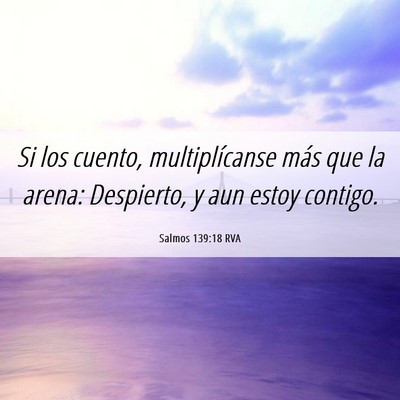 Picture 06 - Salmos 139:18 RVA - Si los cuento, multiplícanse más que la arena: - Bible Verse Picture