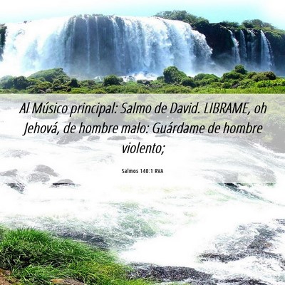Picture 06 - Salmos 140:1 RVA - Al Músico principal: Salmo de David. LIBRAME, oh - Bible Verse Picture
