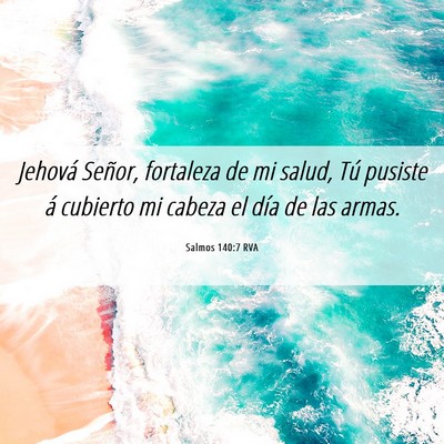 Picture 06 - Salmos 140:7 RVA - Jehová Señor, fortaleza de mi salud, Tú - Bible Verse Picture