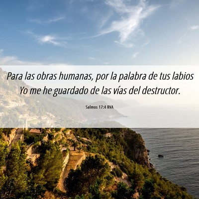 Picture 06 - Salmos 17:4 RVA - Para las obras humanas, por la palabra de tus - Bible Verse Picture