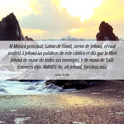 Picture 06 - Salmos 18:1 RVA - Al Músico principal: Salmo de David, siervo de - Bible Verse Picture