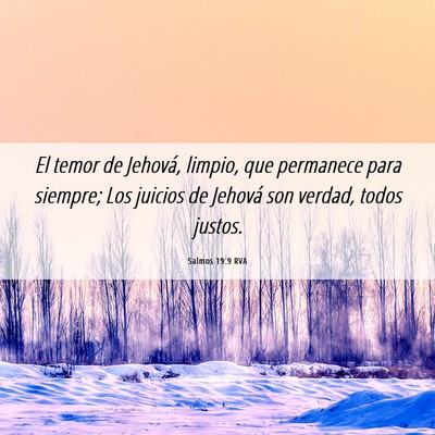 Picture 06 - Salmos 19:9 RVA - El temor de Jehová, limpio, que permanece para - Bible Verse Picture