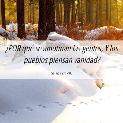 Picture 06 - Salmos 2:1 RVA - ¿POR qué se amotinan las gentes, Y los pueblos - Bible Verse Picture