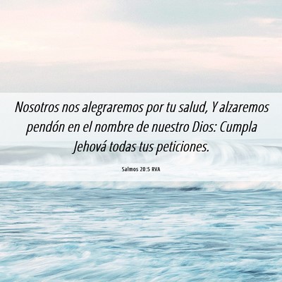 Picture 06 - Salmos 20:5 RVA - Nosotros nos alegraremos por tu salud, Y - Bible Verse Picture