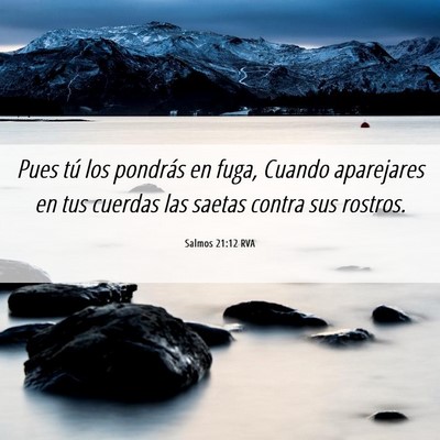 Picture 06 - Salmos 21:12 RVA - Pues tú los pondrás en fuga, Cuando aparejares - Bible Verse Picture