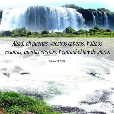 Picture 06 - Salmos 24:7 RVA - Alzad, oh puertas, vuestras cabezas, Y alzaos - Bible Verse Picture