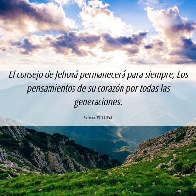 Picture 06 - Salmos 33:11 RVA - El consejo de Jehová permanecerá para siempre; - Bible Verse Picture