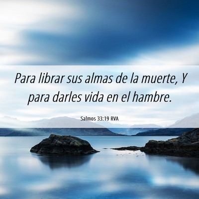 Picture 06 - Salmos 33:19 RVA - Para librar sus almas de la muerte, Y para darles - Bible Verse Picture