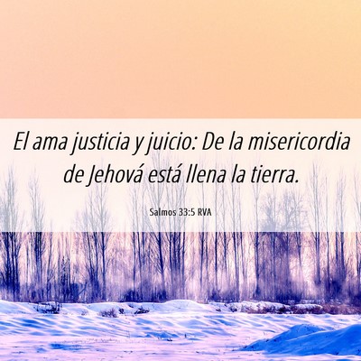Picture 06 - Salmos 33:5 RVA - El ama justicia y juicio: De la misericordia de - Bible Verse Picture