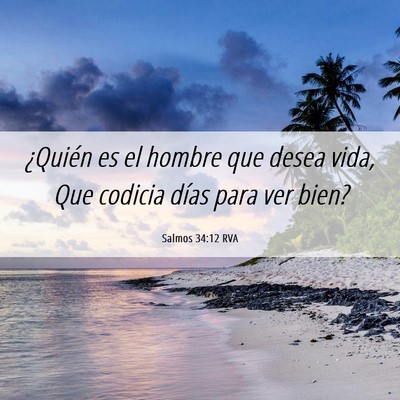 Picture 06 - Salmos 34:12 RVA - ¿Quién es el hombre que desea vida, Que codicia - Bible Verse Picture